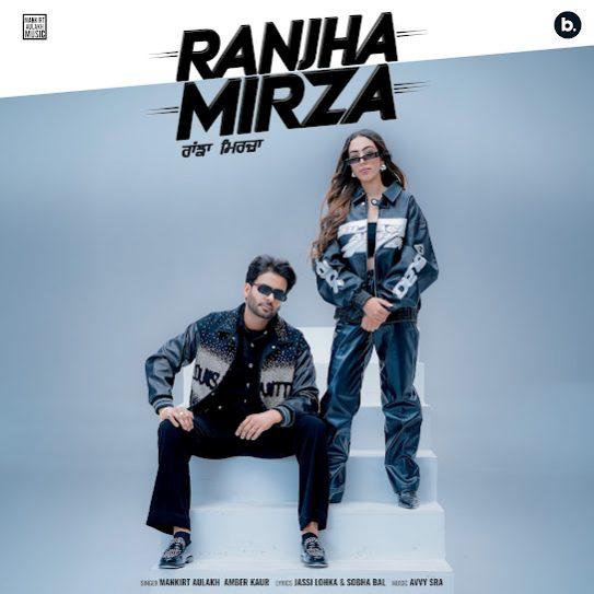 Ranjha Mirza Mankirt Aulakh Mp3 Song Download Djjohal